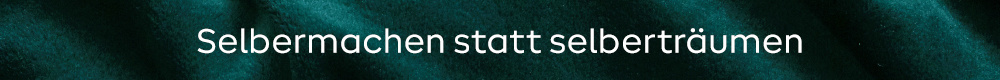 Selbermachen statt selberträumen.