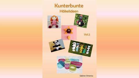 Kunterbunte Häkelideen Vol.2