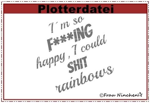 Plotterdatei Fucking happy
