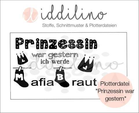 Plotterdatei "Prinzessin war gestern"
