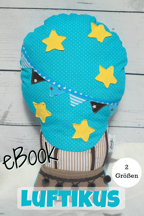 Ebook Heißluftballon Luftikus, Nähanleitung, Schnitt