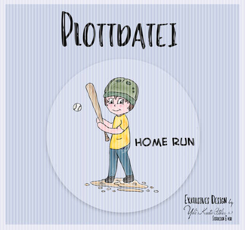 Plotterdatei Yela`s Kreativ Atelier " Home Run "