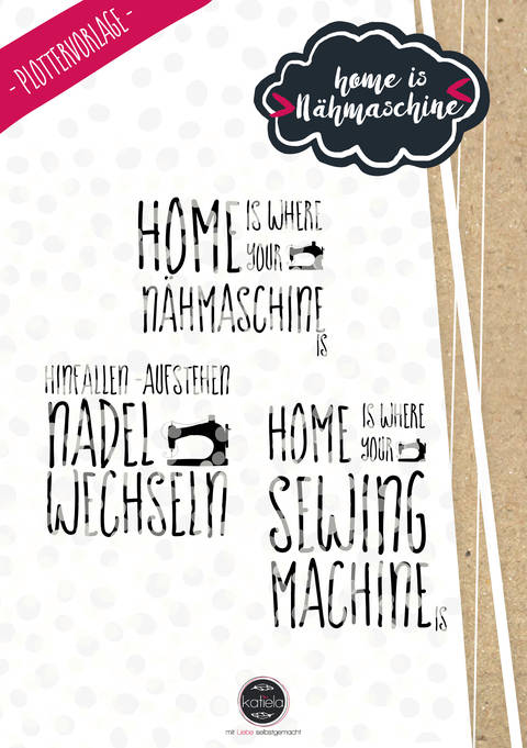 Plottervorlage Home is where your Nähmaschine is