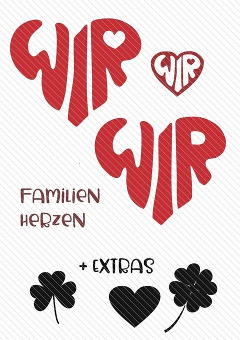 "WIR" - FAMILIEN HERZEN - für das Wichtigste in der Welt