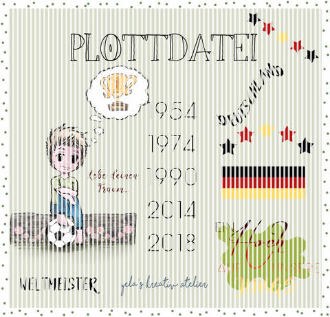 Plotterdatei Yela`s Kreativ Atelier " Weltmeister 2018 " Junge plus Wordarts