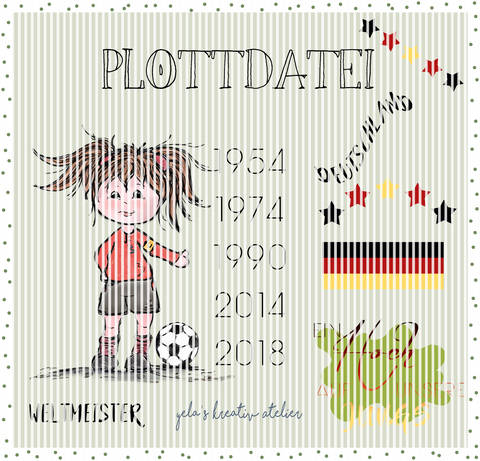 Plotterdatei Yela`s Kreativ Atelier " Weltmeister 2018 " Maedchen plus Wordarts