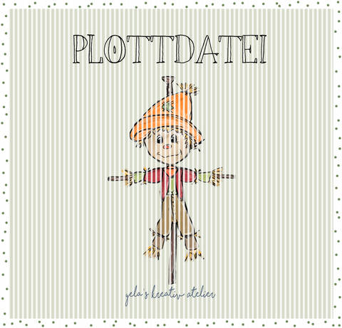 Plotterdatei Yela`s Kreativ Atelier " Herr Vogelscheuche "