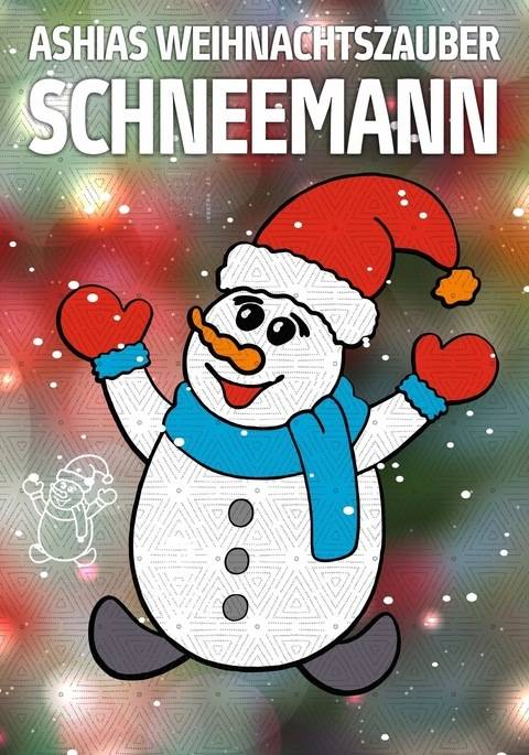 SCHNEEMANN * Teil 5* von Ashias Weihnachtszauber