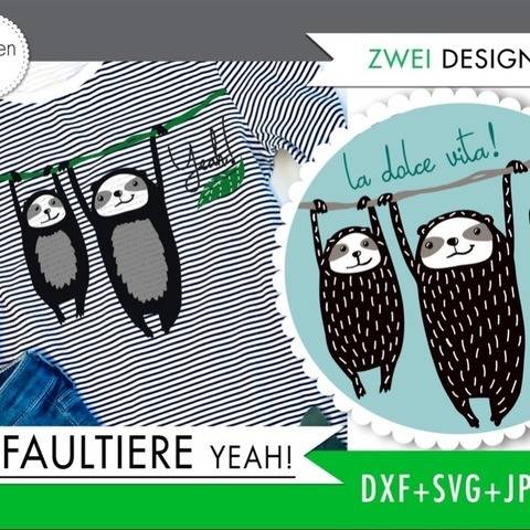 Faultiere YEAH! + Dolce Vita - Plotterdatei von formenfroh