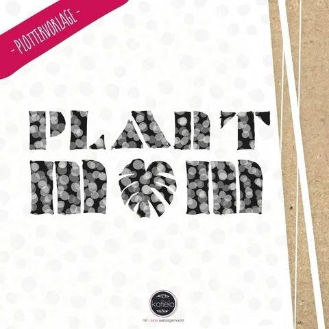 Plotterdatei Plantmom - Siebdruckgeeignet