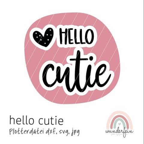 Plotterdatei Schriftzug hello cutie