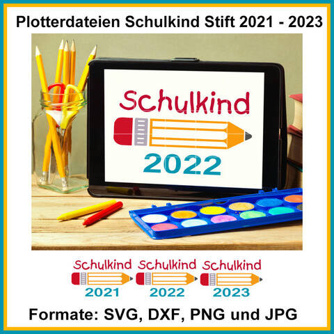 Plotterdateien Schulkind Stift 2021 2022 2023 Schule