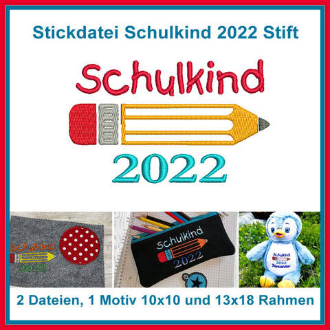Stickdatei Schulkind Stift 2022 Schulanfang Schule