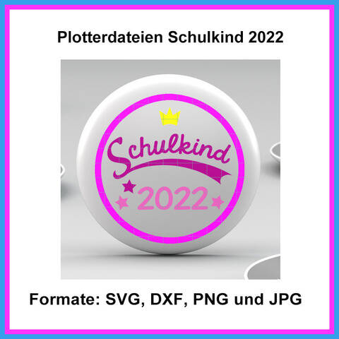Plotterdateien Schulkind Button 2022 Schulanfang 1035-22