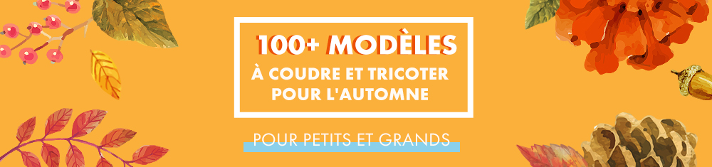 Découvrez les tutoriels et patrons de l'automne ! Découvrez les tutoriels et patrons de l'automne !